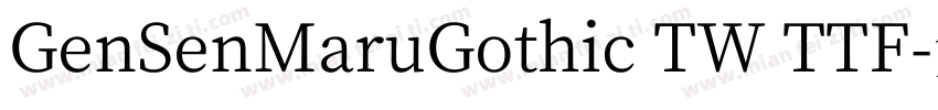 GenSenMaruGothic TW TTF字体转换